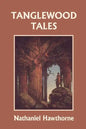 Tanglewood Tales, Illustrated Edition (Yesterday's Classics) - Paperback