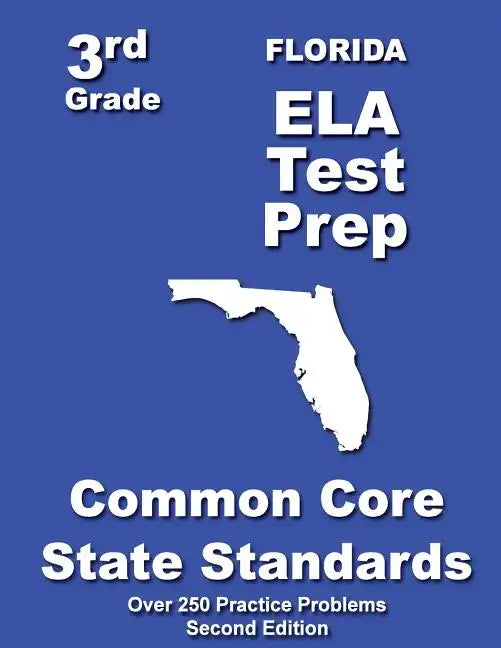 Florida 3rd Grade ELA Test Prep: Common Core Learning Standards - Paperback