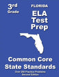 Florida 3rd Grade ELA Test Prep: Common Core Learning Standards - Paperback