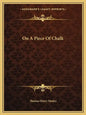 On a Piece of Chalk - Paperback