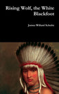 Rising Wolf, the White Blackfoot - Hardcover