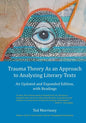 Trauma Theory As an Approach to Analyzing Literary Texts: An Updated and Expanded Edition, with Readings - Paperback