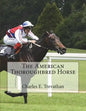 The American Thoroughbred Horse - Paperback