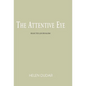 The Attentive Eye - Hardcover