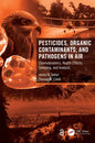 Pesticides, Organic Contaminants, and Pathogens in Air: Chemodynamics, Health Effects, Sampling, and Analysis - Paperback