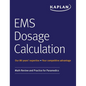 EMS Dosage Calculation: Math Review and Practice for Paramedics - Paperback