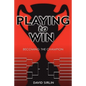 Playing to Win: Becoming the Champion - Paperback