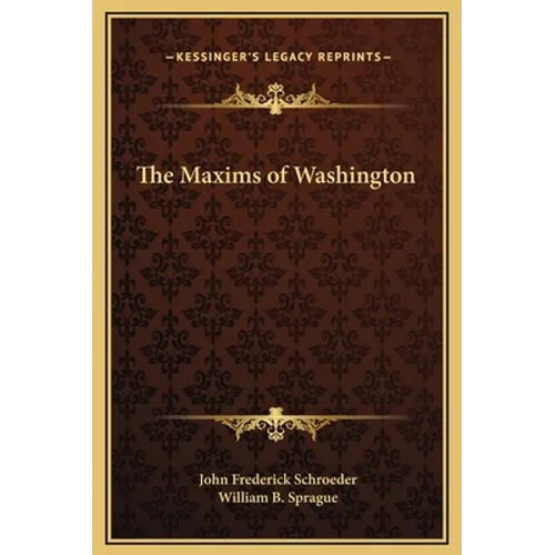 The Maxims of Washington - Hardcover