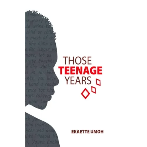 Those Teenage Years: Inspiring Stories for Teenagers, Young Adults and the Young at Heart - Paperback