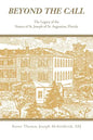 Beyond the Call: The Legacy of the Sisters of St. Joseph of St. Augustine, Florida - Paperback
