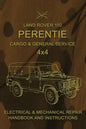 Land Rover 110 Perentie Cargo & General Service 4x4: Electrical & Mechanical Repair Handbook and Instructions - Paperback