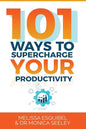 101 Ways to Supercharge Your Productivity - Paperback