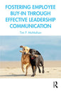 Fostering Employee Buy-In Through Effective Leadership Communication - Paperback
