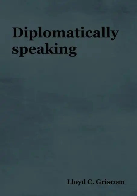 Diplomatically Speaking - Paperback