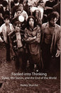 Fooled into Thinking: Dylan, the Sixties, and the End of the World - Hardcover