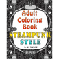 Adult Coloring Book: Steampunk Style - Paperback