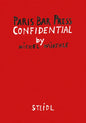 Michel Würthle: Paris Bar Press Confidential - Hardcover