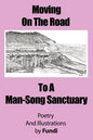 Moving on the Road to a Man-Song Sanctuary - Paperback