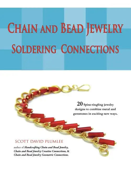 Chain and Bead Jewelry: Soldering Connections - Paperback