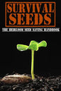 Survival Seeds: The Heirloom Seed Saving Handbook - Paperback
