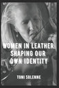 Women in Leather: Shaping Our Own Identity - Paperback