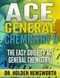 Ace General Chemistry II: The EASY Guide to Ace General Chemistry II - Paperback