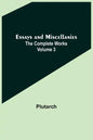 Essays and Miscellanies; The Complete Works Volume 3 - Paperback