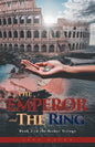 The Emperor and the Ring: Book 2 in the Seeker Trilogy - Paperback