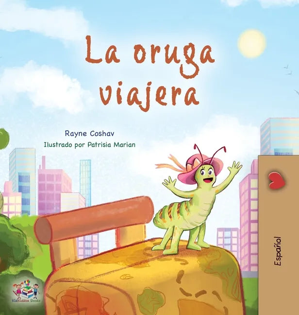 The Traveling Caterpillar (Spanish Book for Kids) - Hardcover