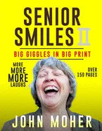 Senior Smiles II: Big Giggles In Big Print - Paperback