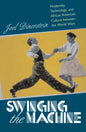 Swinging the Machine: Modernity, Technology, and African American Culture between the World Wars - Paperback