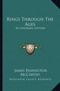 Rings Through The Ages: An Informal History - Paperback