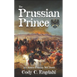 The Prussian Prince: An Austro-Prussian War Novel - Paperback