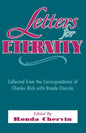 Letters for Eternity:: Collected from the Correspondence of Charles Rich with Ronda Chervin, 1985-1993. - Paperback