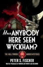 Has Anybody Here Seen Wyckham? - Paperback