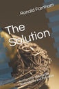The Solution: Instruction-Manual for Sovereignty and Freedom - Paperback