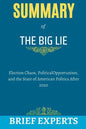 The Big Lie: Election Chaos, Political Opportunism, and the State of American Politics After 2020 - Paperback