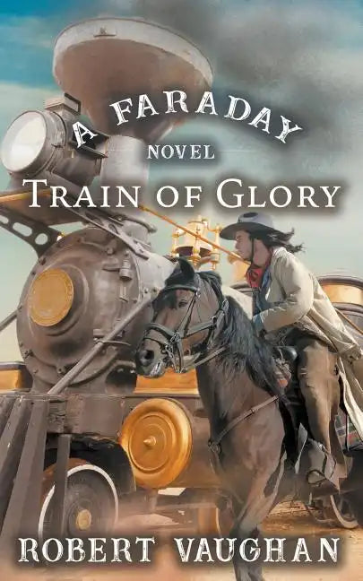 Train Of Glory: A Faraday Novel - Paperback