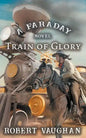 Train Of Glory: A Faraday Novel - Paperback