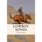 Cowboy Songs - Paperback