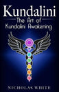 Kundalini: The Art of Kundalini Awakening - Paperback
