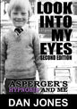 Look Into My Eyes: Asperger's, Hypnosis and Me - Paperback