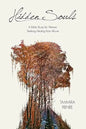 Hidden Souls: A Bible Study for Women Seeking Healing from Abuse - Paperback