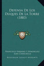 Defensa De Los Duques De La Torre (1883) - Paperback