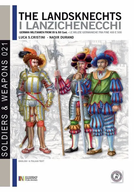 The Landsknechts: German militiamen from late XV and XVI century - Paperback