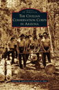 Civilian Conservation Corps in Arizona - Hardcover