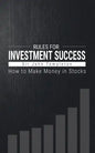 How to Make Money in Stocks: Rules for Investment Success - Paperback