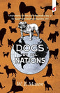 Dogs of All Nations: A Representative Collection of All Known Breeds of Dogs at The Panama-Pacific International Exposition, 1915 - Paperback