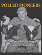 Polled Pioneers: History of Naturally Hornless Dairy Cattle in North America - Paperback