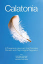 Calatonia: A Therapeutic Approach that Promotes Somatic and Psychological Regulation - Paperback
